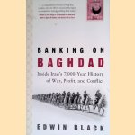 Banking on Baghdad: Inside Iraq's 7,000-Year History of War, Profit, and Conflict
Edwin Black
€ 15,00