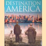 Destination America. The people and cultures that created a nation door Charles M. Wills