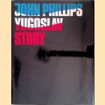 John Phillips Yugoslav Story door John Phillips