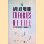 Theories of Life. Darwin, Mendel and Beyond
Wallace Arthur
€ 6,00