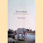 Dictatorland: The Men Who Stole Africa
Paul Kenyon
€ 40,00