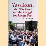 Yasukuni, the War Dead and the Struggle for Japan's Past
John Breen
€ 20,00