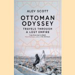 Ottoman Odyssey: Travels Through a Lost Empire
Alev Scott
€ 15,00