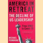 America in Retreat: The Decline of US Leadership from WW2 to Covid-19
Michael Pembroke
€ 12,50