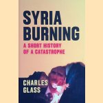 Syria Burning. A Short History of a Catastrophe
Charles Glass
€ 8,00