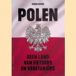 Polen. Geen land van fietsers en vegetariërs door Jeroen Kuiper