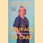 The Courage to Care: A Call for Compassion door Christie Watson