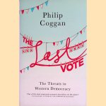 Last Vote. The Threats to Western Democracy
Philip Coggan
€ 8,00