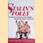 Stalin's Folly: The first ten days of World War II on the Russian Front door Constantine Pleshakov