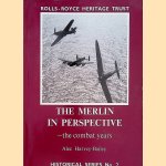 The Merlin in perspective. The combat years door Alec Harvey-Bailey