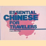 Essential Chinese for Travellers door Fan Zhilong