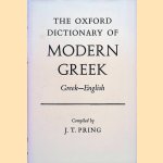 The Oxford Dictionary of Modern Greek: Greek-English door J.T. Pring