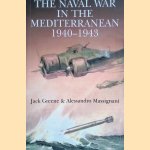 The naval war in the Mediterranean 1940-1943 door Jack Greene e.a.