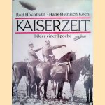 Kaiserzeit. Bilder einer Epoche
Rolf Hochhuth e.a.
€ 10,00