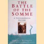 The Battle of the Somme: A Topographical History door Gerald Gliddon