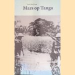 Mars op Tanga. Met generaal Smuts in Oost-Afrika door Francis Brett Young