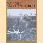 Van den Grooten Oorlog. Volksboek door Elfnovembergroep