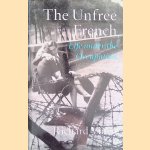 The Unfree French. Life Under The Occupation door Richard Vinen