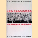 Les fascismes français, 1923-1963 door J. Plumyène e.a.