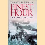 Finest Hour. The Book of the BBC TV Series door Tim Clayton e.a.