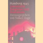 Hamburg 1943: Literarische Zeugnisse zum Feuersturm door Volker Hage