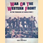 War on the Western Front. In the Trenches of WWI door Gary Sheffield