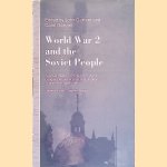 World War II and the Soviet People door John Garrard e.a.