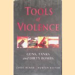 Tools of Violence: Guns, Tanks and Dirty Bombs
Chris McNab e.a.
€ 10,00