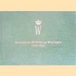 Kroonprins Wilhelm op Wieringen 1918-1923 door Jan Rasch e.a.