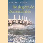 De slag om de Oosterschelde. Een reconstructie van de strijd om de open Oosterschelde
Paul de Schipper
€ 8,00