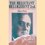 The reluctant belligerent: American entry into World War II door Robert A. Divine