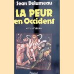 La peur en Occident, XIVe-XVIIIe siècles door Jean Delumeau