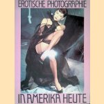 Erotische Photographie in Amerika heute door Michael Bischoff