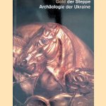 Gold der Steppe: Archäologie der Ukraine door Renate Rolle e.a.