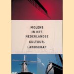 Molens in het Nederlandse cultuurlandschap. Ontwikkeling en behoud van historische molens
Dirk Snoodijk
€ 15,00