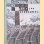 Oorden van onthouding. Nieuwe natuur in verstedelijkend Nederland door Fred Feddes e.a.