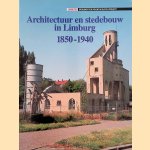 Architectuur en stedebouw in Limburg 1850-1940 door J.C.G.M. Jansen