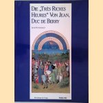 Die 'Tres Riches Heures' von Jean, Duc de Berry door Jean Dufournet