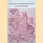 Holland in de dertiende eeuw. Leven, wonen en werken in Holland aan het einde van de dertiende eeuw door H. Schoorl e.a.