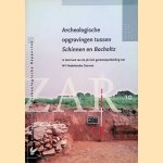 Archeologische opgravingen tussen Schinnen en Bocholtz in het tracé van de 36 inch gastransportleiding van de NV Nederlandse Gasunie door Henk Hiddink e.a.