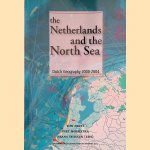 The Netherlands and The North Sea - Dutch Geography 2000-2004 door Ton Dietz e.a.