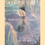 Archeologie in Nederland.De rijkdom van het bodemarchief door W.A. van Es e.a.