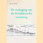 De verhoging van de Hondsbossche zeewering. Verhoging Hondsbossche Zeewering Hoogheemraadschap Noordhollands Noorderkwartier
Ing. B. Zuidweg
€ 7,00