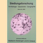 Siedlungsforschung. Archäologie, Geschichte, Geographie. Band 26. Schwerpunktthema: Städtische Siedlungen und ihr Umland door Johannes - a.o. Rennes