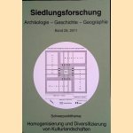 Siedlungsforschung. Archäologie, Geschichte, Geographie. Band 29. Schwerpunktthema: Homogenisierung und Diversifizierung von Kulturlandschaften door Vera - a.o. Denzer