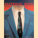 Material Man: Masculinity Sexuality Style door Giannino Malossi