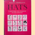 Hats: A History of Fashion in Headwear door Hilda Amphlett