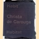 Christa de Carouge: Habit - Habitat door Werner Blaser e.a.