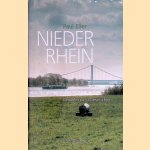 Niederrhein. Gedanken und Geschichten door Paul Eßer