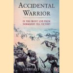 Accidental Warrior: In the Front Line from Normandy to Victory door Geoffrey Picot